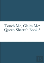 Touch Me, Claim Me