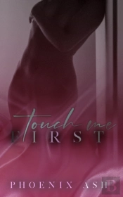 Touch Me First