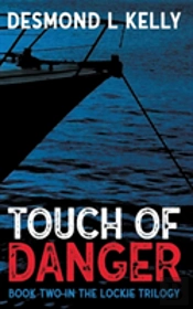 Touch Of Danger: Book Two In The Lockie Trilogy.