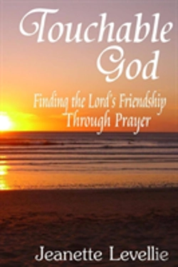 Bertrand.pt - Touchable God: Finding The Lord'S Friendship Through Prayer