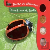 Touche Et Decouvre - Les Animaux Du Jardin