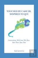 Touched By Cancer, Inspired To Live