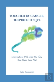 Touched By Cancer, Inspired To Live