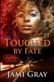 Touched By Fate