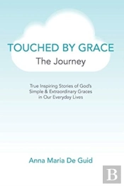 Touched By Grace: The Journey