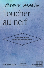 Toucher Au Nerf : Conversation Avec Olivier Neveux