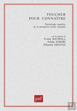 Bertrand.pt - Toucher Pour Connaître ; Psychologie Cognitive De La Perception Tactile Manuelle