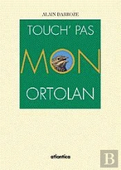 Touchez Pas A Mon Ortolan