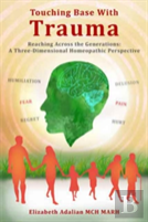 Touching Base With Trauma - Reaching Across The Generations