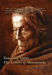 Touching Spirit: The Letters Of Minomini