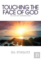 Touching The Face Of God