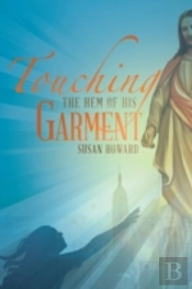 Touching The Hem Of His Garment