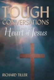 Tough Conversations With The Heart Of Jesus
