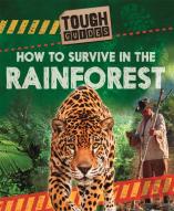 Tough Guides: How To Survive In The Rainforest