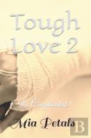Tough Love 2