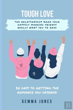 Bertrand.pt - Tough Love The Relationship Book Your Happily Married Friends Really Want You To Read