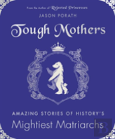 Tough Mothers