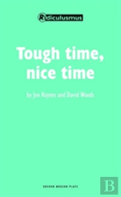 Tough Time, Nice Time