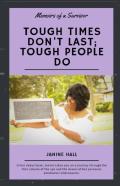Tough Times Don'T Last; Tough People Do