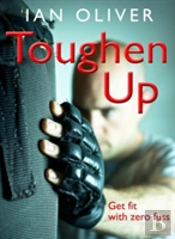 Toughen Up!
