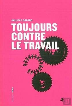 Bertrand.pt - Toujours Contre Le Travail