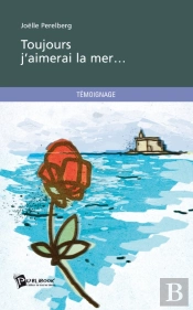 Toujours J'Aimerai La Mer...
