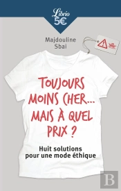 Toujours Moins Cher... Mais À Quel Prix ? Huit Solutions Pour Une Mode Éthique