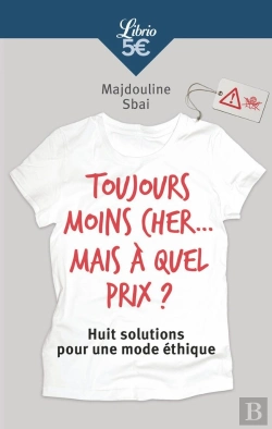 Bertrand.pt - Toujours Moins Cher... Mais À Quel Prix ? Huit Solutions Pour Une Mode Éthique