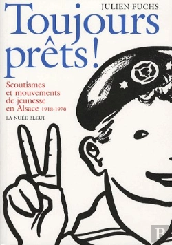Bertrand.pt - Toujours Prêts ! Scoutisme Et Mouvements De Jeunesse En Alsace