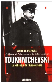 Toukhatchevski. Le Batisseur De L'Armee Rouge