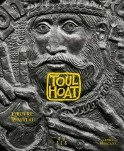 Toulhoat ; L'Oeuvre De Métal