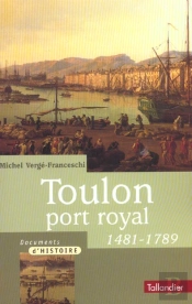 Toulon Port Royal ; 1481-1789
