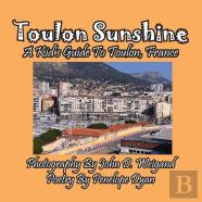 Toulon Sunshine -- A Kid'S Guide To Toulon, France