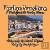 Toulon Sunshine -- A Kid'S Guide To Toulon, France