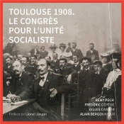 Toulouse 1908 : Le Congrès Pour L'Unité Socialiste