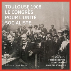 Bertrand.pt - Toulouse 1908 : Le Congrès Pour L'Unité Socialiste