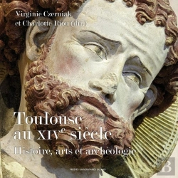 Bertrand.pt - Toulouse Au Xive Siècle ; Histoire, Arts Et Archéologie