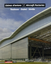 Toulouse, Dubaï, Séville ; Trois Usines D'Adpi