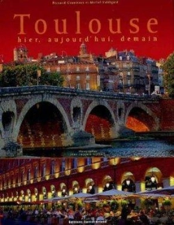 Bertrand.pt - Toulouse Hier, Aujourd'Hui, Demain