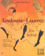 Toulouse-Lautrec En Scene