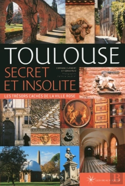 Bertrand.pt - Toulouse Secret Et Insolite