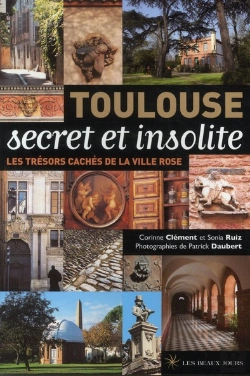 Bertrand.pt - Toulouse Secret Et Insolite