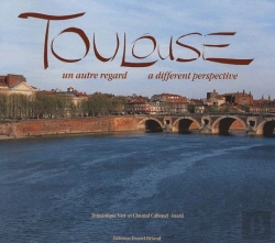 Bertrand.pt - Toulouse ; Un Autre Regard / A Different Perspective