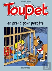 Toupet Tome 17 ; Toupet En Prend Pour Perpete