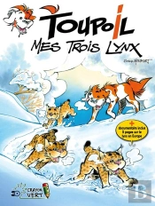 Toupoil Tome 3 : Mes Trois Lynx