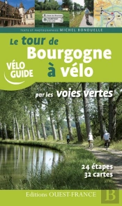 Tour De Bourgogne À Vélo Par Les Voies Vertes