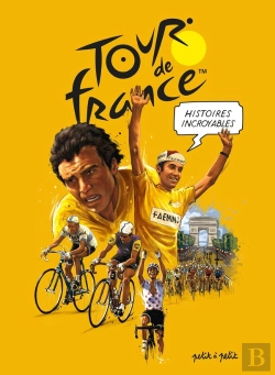 Bertrand.pt - Tour De France ; Histoires Incroyables En Bande Dessinée