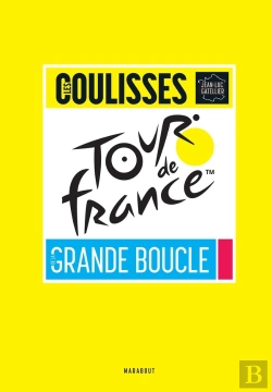 Bertrand.pt - Tour De France : Les Coulisses De La Grande Boucle