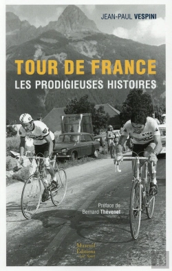 Bertrand.pt - Tour De France ; Les Prodigieuses Histoires