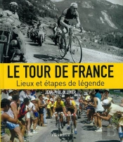 Tour De France ; Lieux Et Étapes De Légende (Édition 2008)